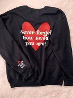 You Are Loved Heart Sleeve Crew